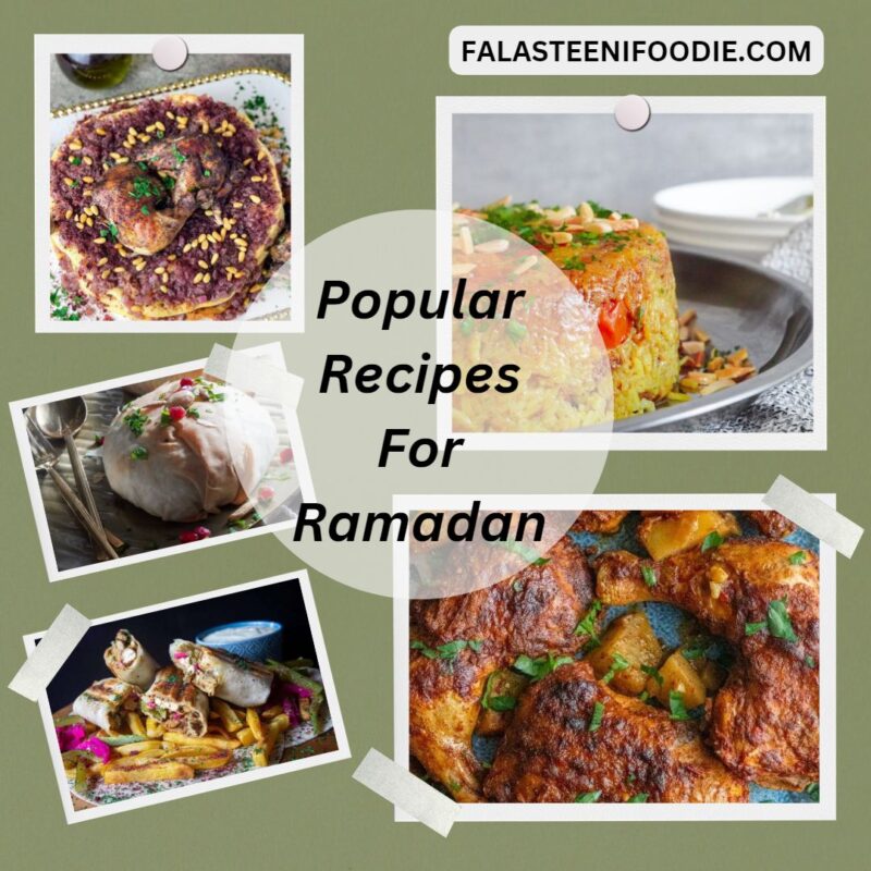 a collage of the popular recipes for Ramadan like Palestinian musakhan, ouzi pockets, chicken shawarma, maqluba, and Middle Eastern baked chicken